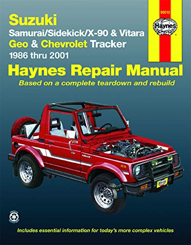 Suzuki Samurai, Sidekick, X-90 & Vitara, Geo/Chevrolet Tracker (86 - 01): 1986 Thru 2001: All 4-Cylinder Models (Haynes Automotive Repair Manuals)