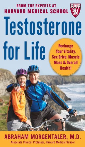 Testosterone for Life: Recharge Your Vitality, Sex Drive, Muscle Mass, and Overall Health (English Edition)