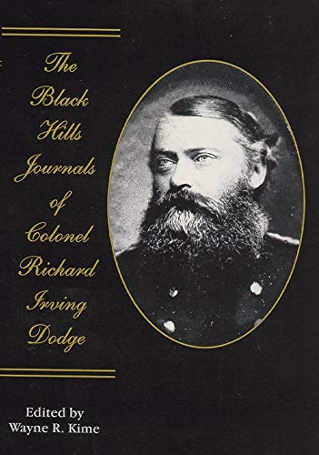 The Black Hills Journals of Colonel Richard Irving Dodge (American Exploration and Travel Series)