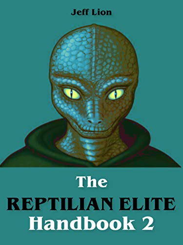 The Reptilian Elite Handbook 2 (English Edition)