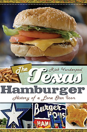 The Texas Hamburger: History of a Lone Star Icon (American Palate) (English Edition)