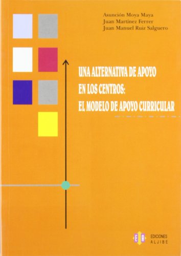 Una Alternativa De Apoyo En Los Centros.: El Modelo De Apoyo Curricular (DIVERSIDAD Y DIFICULTADES DE APRENDIZAJE)