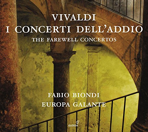 Vivaldi: I Concerti Dell'Addio / Europa Galante. Fabio Biondi, Violín Y Dirección