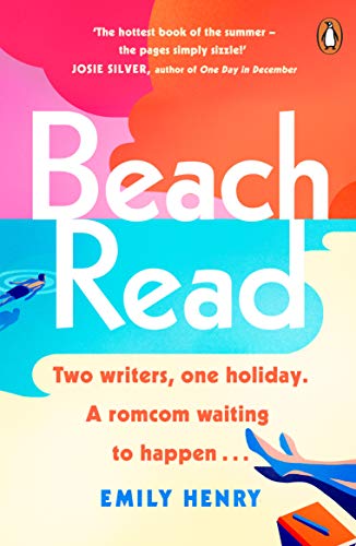 Beach Read: The New York Times bestselling laugh-out-loud love story you’ll want to escape with this summer