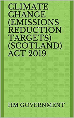 Climate Change (Emissions Reduction Targets) (Scotland) Act 2019 (English Edition)