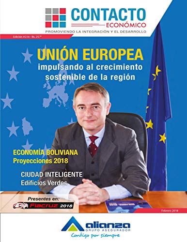 Contacto Económico edición 216 febrero 2018: Unión Europea impulsando al crecimiento sostenible de la región