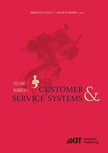 Customer Empowerment: Volume 1 (Customer & Service Systems / Andreas Geyer-Schulz, Lars Meyer-Waarden (Eds.). Karlsruher Institut fuer Technologie ... fuer Informationswirtschaft und Marketing)