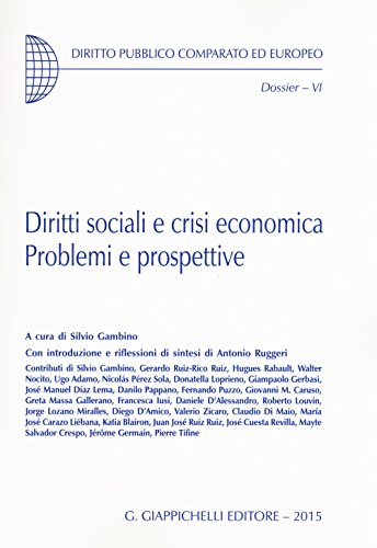 Diritti sociali e crisi economica. Problemi e prospettive (Dir. pubbl. compar. ed europeo. Dossier)