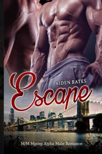 Escape: M/M Mpreg Alpha Male Romance