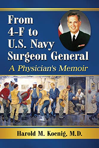 From 4-F to U.S. Navy Surgeon General: A Physician's Memoir (English Edition)