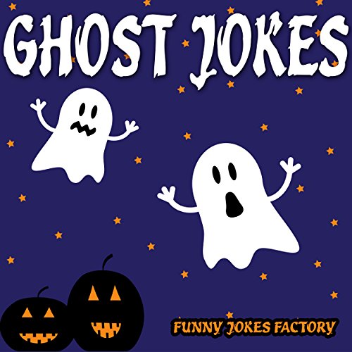 Ghost Jokes for Kids (Hilarious Halloween Jokes): Halloween Jokes, Humor, Comedy, and Puns (Halloween Joke Books for Kids) (English Edition)