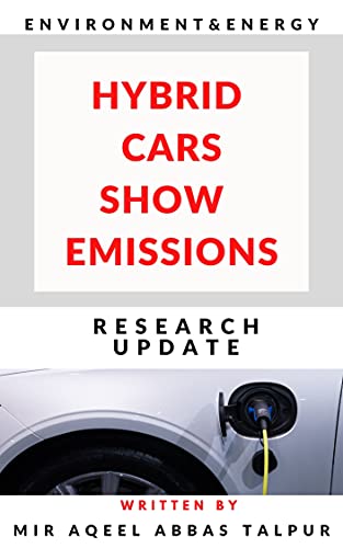 Hybrid Cars Show Emissions: Research Update (English Edition)