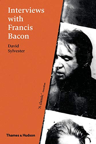 Interviews with Francis Bacon: The Brutality of Fact