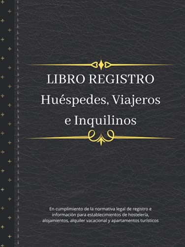 Libro Registro: Huéspedes, viajeros e inquilinos - En cumplimiento de la normativa legal de registro e información para establecimientos de ... turísticos: Tapa Dura, 218 partes de entrada