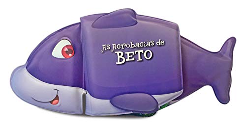 Livro de Banho Articulado: As Acrobacias de Beto: 1