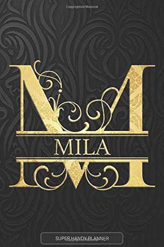 Mila: Mila Name Planner, Calendar, Notebook ,Journal, Golden Letter Design With The Name Mila