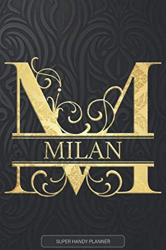 Milan: Milan Name Planner, Calendar, Notebook ,Journal, Golden Letter Design With The Name Milan