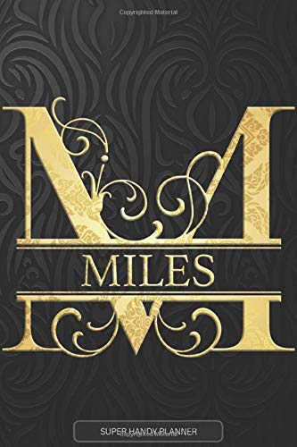 Miles: Miles Name Planner, Calendar, Notebook ,Journal, Golden Letter Design With The Name Miles