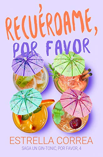 RECUÉRDAME, POR FAVOR: Novela Romántica contemporánea (UN GIN-TONIC, POR FAVOR nº 4)