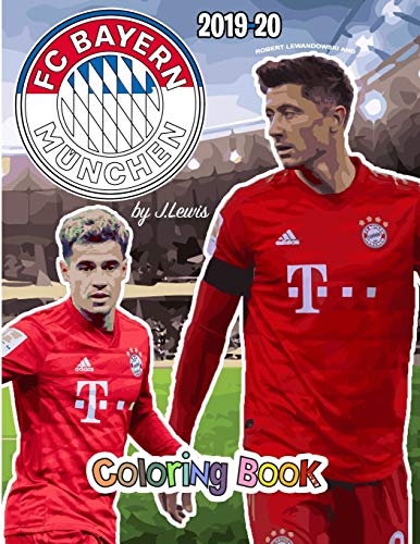 Robert Lewandowski and F.C. Bayern Munich: The Soccer Coloring and Activity Book: 2019-2020 Season