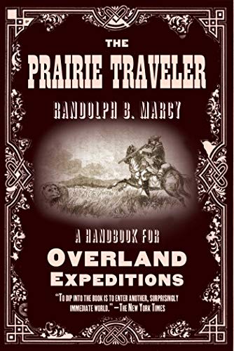 The Prairie Traveler: A Handbook for Overland Expeditions (English Edition)