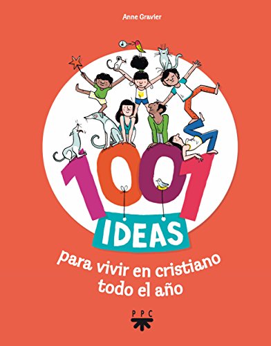 1001 ideas para vivir en cristiano todo el año (Fc (ppc))