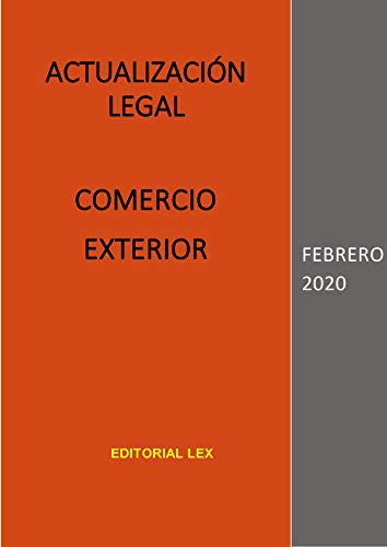 ACTUALIZACIÓN LEGAL - COMERCIO EXTERIOR: FEBRERO 2020