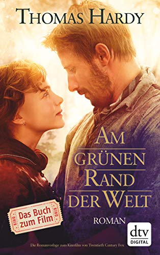 Am grünen Rand der Welt: (Far from the Madding Crowd) (German Edition)