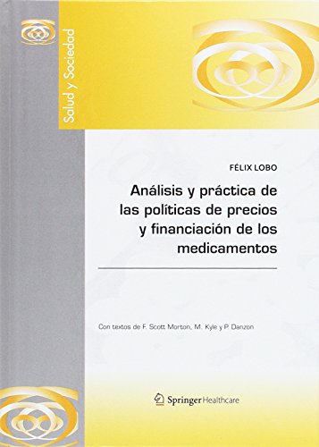 Análisis y práctica de las políticas de precios y financiación de los medicamentos (SALUD Y SOCIEDAD)
