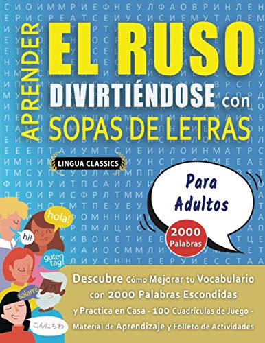 APRENDER EL RUSO DIVIRTIÉNDOSE CON SOPAS DE LETRAS - PARA ADULTOS - Descubre Cómo Mejorar tu Vocabulario con 2000 Palabras Escondidas y Practica en ... de Aprendizaje y Folleto de Actividades