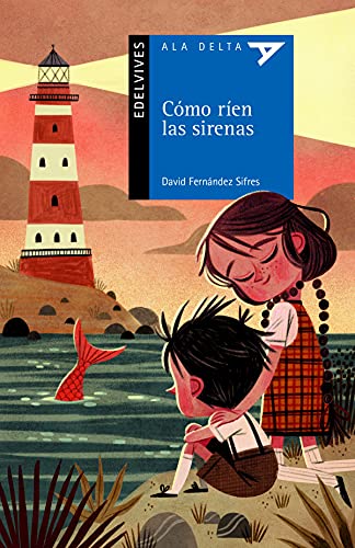 Cómo ríen las sirenas: 113 (Ala Delta - Serie azul)