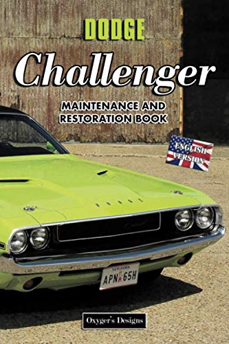 DODGE CHALLENGER: MAINTENANCE AND RESTORATION BOOK (English editions)