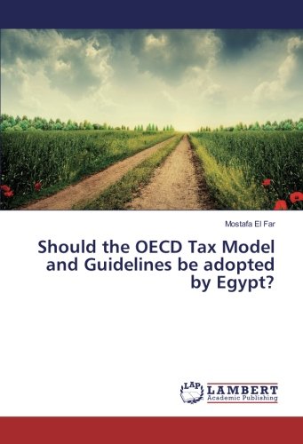 El Far, M: Should the OECD Tax Model and Guidelines be adopt