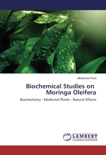 Farid, M: Biochemical Studies on Moringa Oleifera