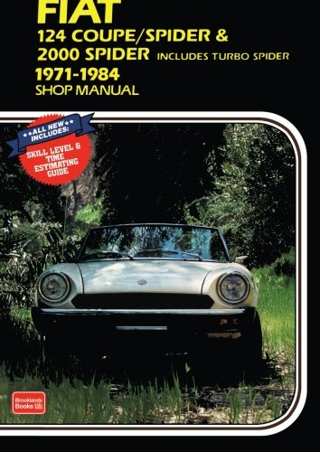 Fiat 124 Coupe/Spider and 2000 Spider 1971-84 Owner's Workshop Manual (Workshop Manual Fiat)