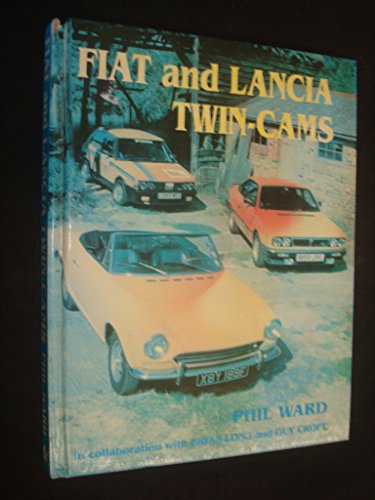 Fiat and Lancia Twin Cams (Marques & Models)
