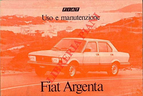 Fiat Argenta. Uso e manutenzione.