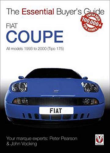 Fiat Coupe: All Models 1993 to 2000 (Tipo 175) (Essential Buyer's Guide Series)