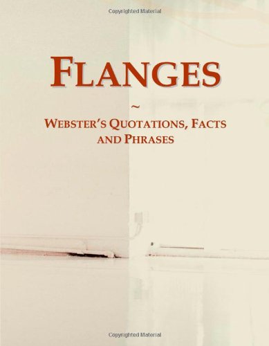 Flanges: Webster's Quotations, Facts and Phrases