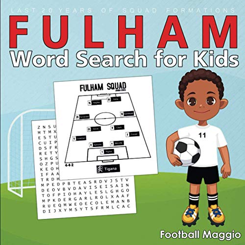 Fulham: Fulham word search for kids: A Word Search Book For Fulham Fans, Football Word Search Puzzle Book For Kids Featuring All Past & Present Fulham ... Lovers, seasons: 2000-2001 to 2020-2021