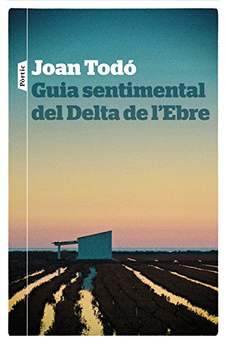 Guia sentimental del Delta de l'Ebre (Catalan Edition)