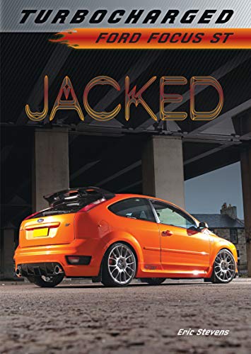 Jacked: Ford Focus ST (Turbocharged) (English Edition)