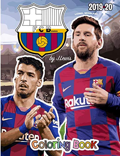 Lionel Messi and F.C. Barcelona: The Soccer Coloring and Activity Book: 2019-2020 Season