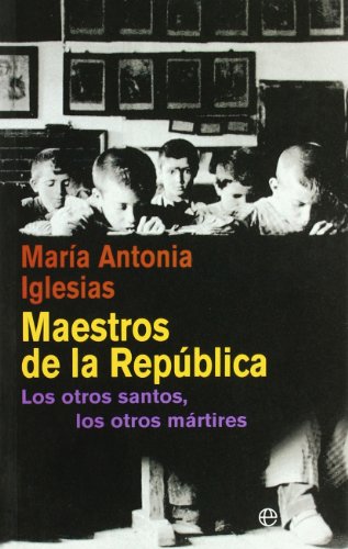 Maestros de la republica - los otros santos, los otros martires (Bolsillo (la Esfera))