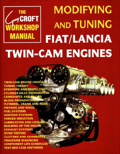 Modifying and Tuning Fiat/Lancia Twin-Cam Engines: The Guy Croft Workshop Manual (Technical (including tuning & modifying))