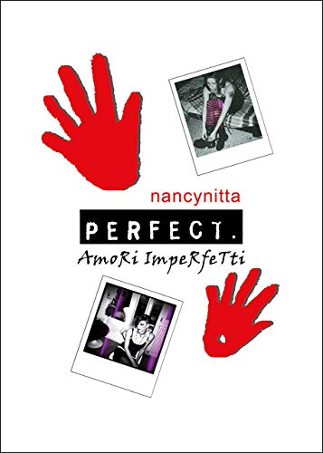 Perfect - Amori Imperfetti: (E' questa la verità) (Italian Edition)