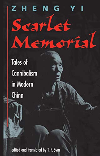 Scarlet Memorial: Tales Of Cannibalism In Modern China (English Edition)