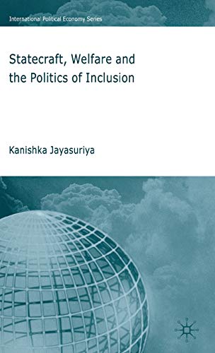 Statecraft, Welfare and the Politics of Inclusion (International Political Economy Series)