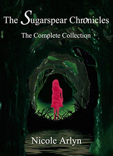 The Sugarspear Chronicles: The Complete Collection (The Sadie Sugarspear Chronicles) (English Edition)