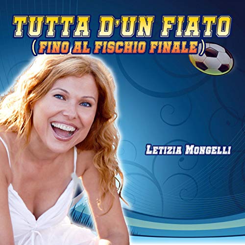 Tutta d'un fiato (Fino al fischio finale) (Base con cori)